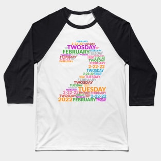 two number twosday 2 22 22 Baseball T-Shirt